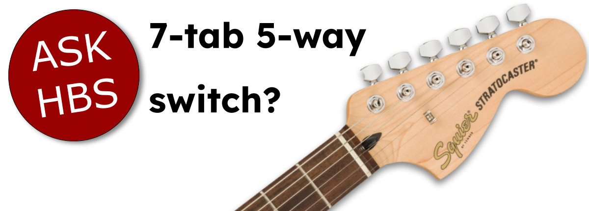 ASK-HBS: Squier Strat / Odd 5-Way Switch