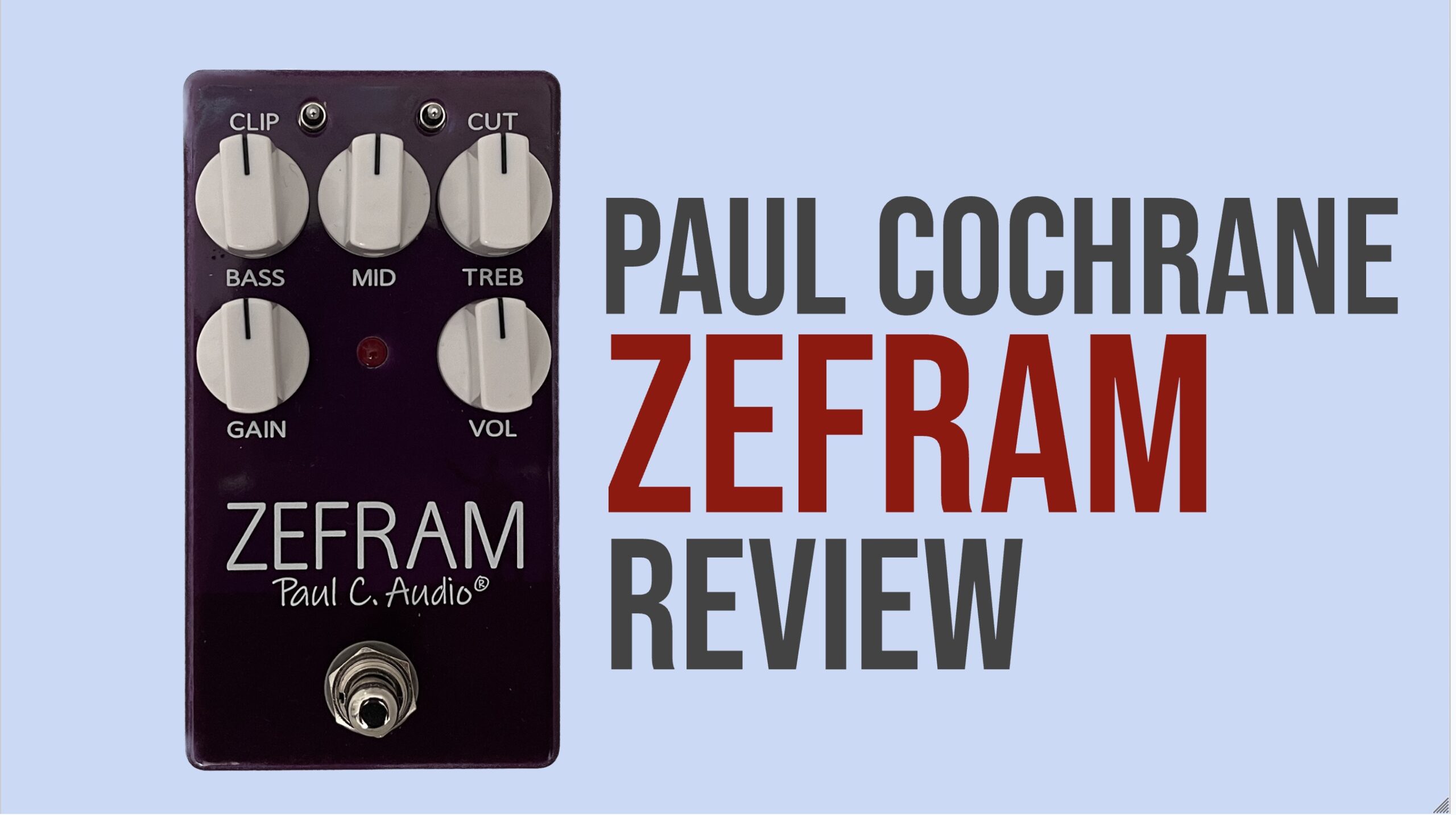 Paul Cochrane Zefram Review - Humbucker Soup